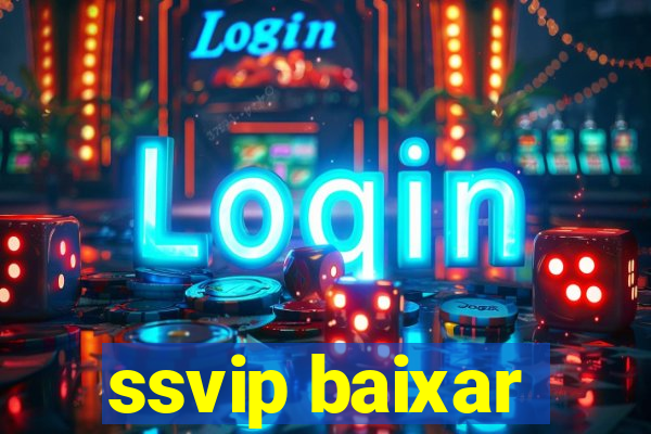 ssvip baixar